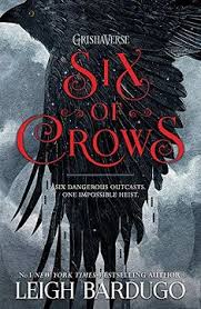 SIX OF CROWS By  Leigh Bardugo 