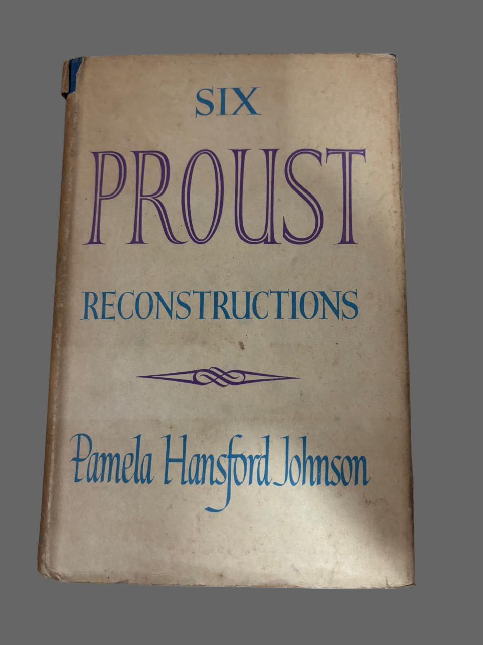 SIX PROUST RECONSTRUCTIONS By Pamela Hansford Johnson