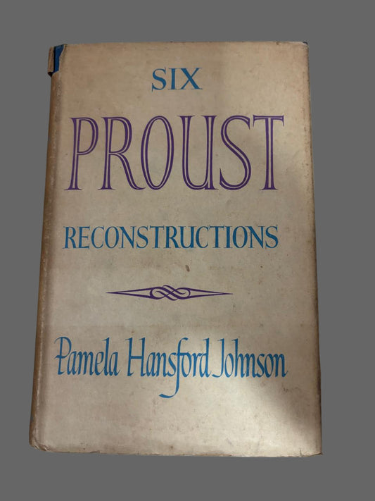 SIX PROUST RECONSTRUCTIONS By Pamela Hansford Johnson