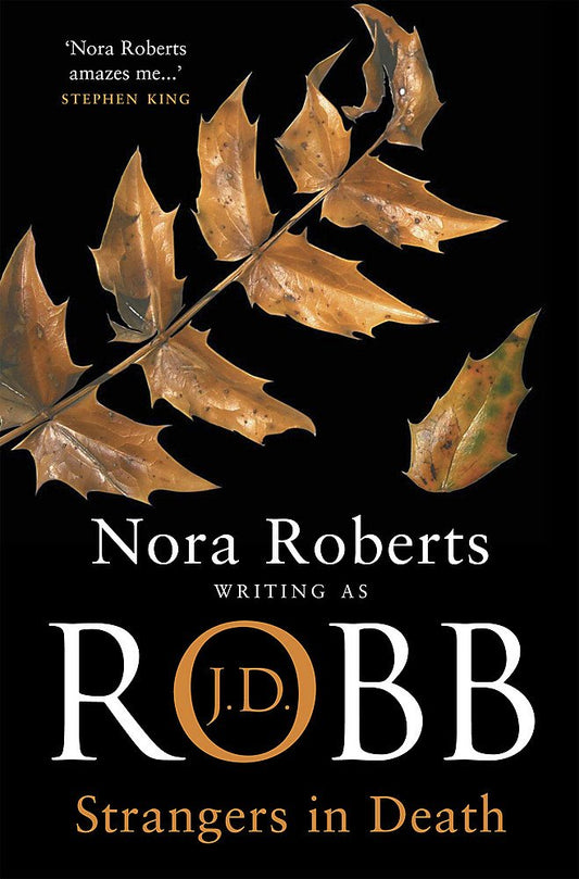 STRANGERS IN DEATH By J. D. Robb 