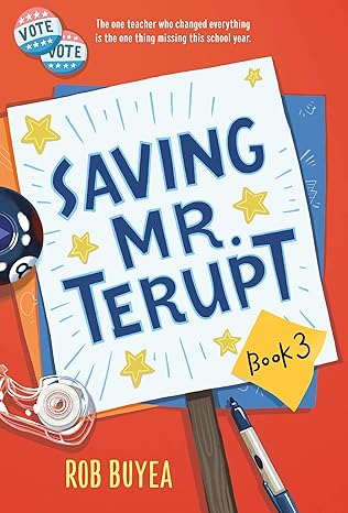 Saving Mr. Terupt By Rob Buyea