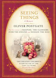 Seeing Things: an Autobiography By Oliver Postgate