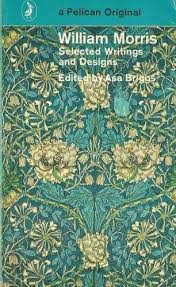 Selected Writings and Designs by William Morris (Rare)