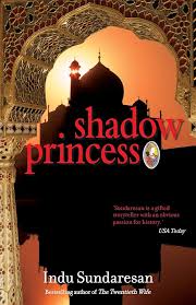 Shadow Princess By  Indu Sundaresan