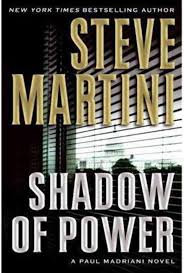 Shadow of Power By  Steve Martini 