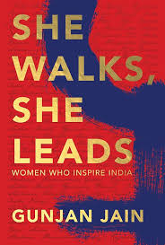 She Walks, She Leads By Gunjan Jain     buy used books online