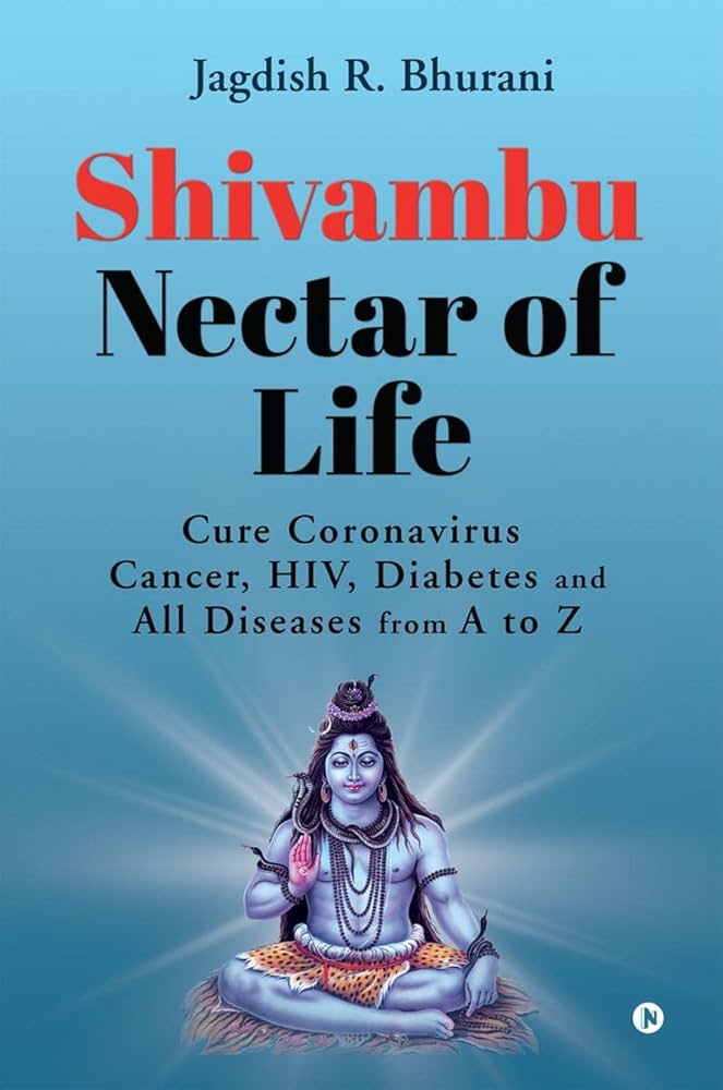 Shivambu Nectar of Life By Jagdish R. Bhurani