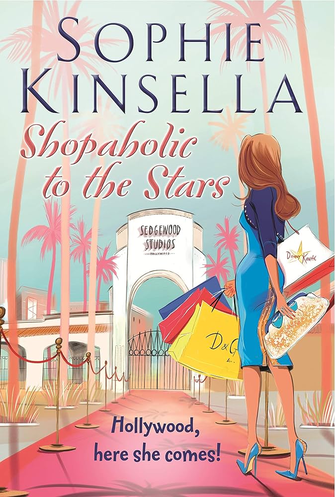 Shopaholic to the Stars: (Shopaholic Book 7) by Sophie Kinsella