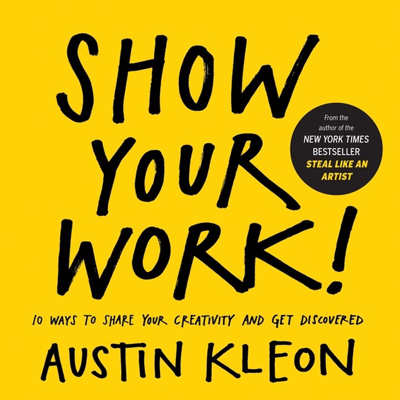 Show Your Work! Paperback by Austin Kleon
