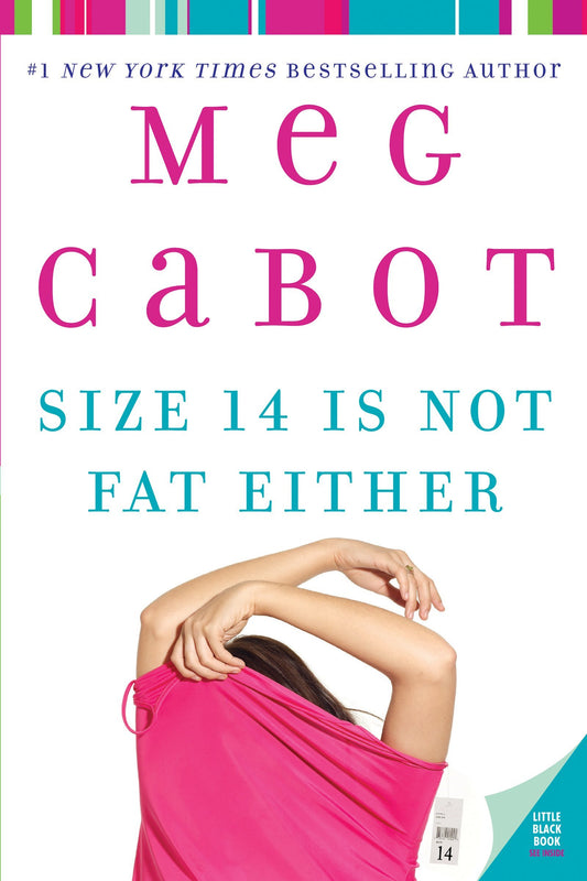 Size 14 is Not Fat Either, by Meg Cabot