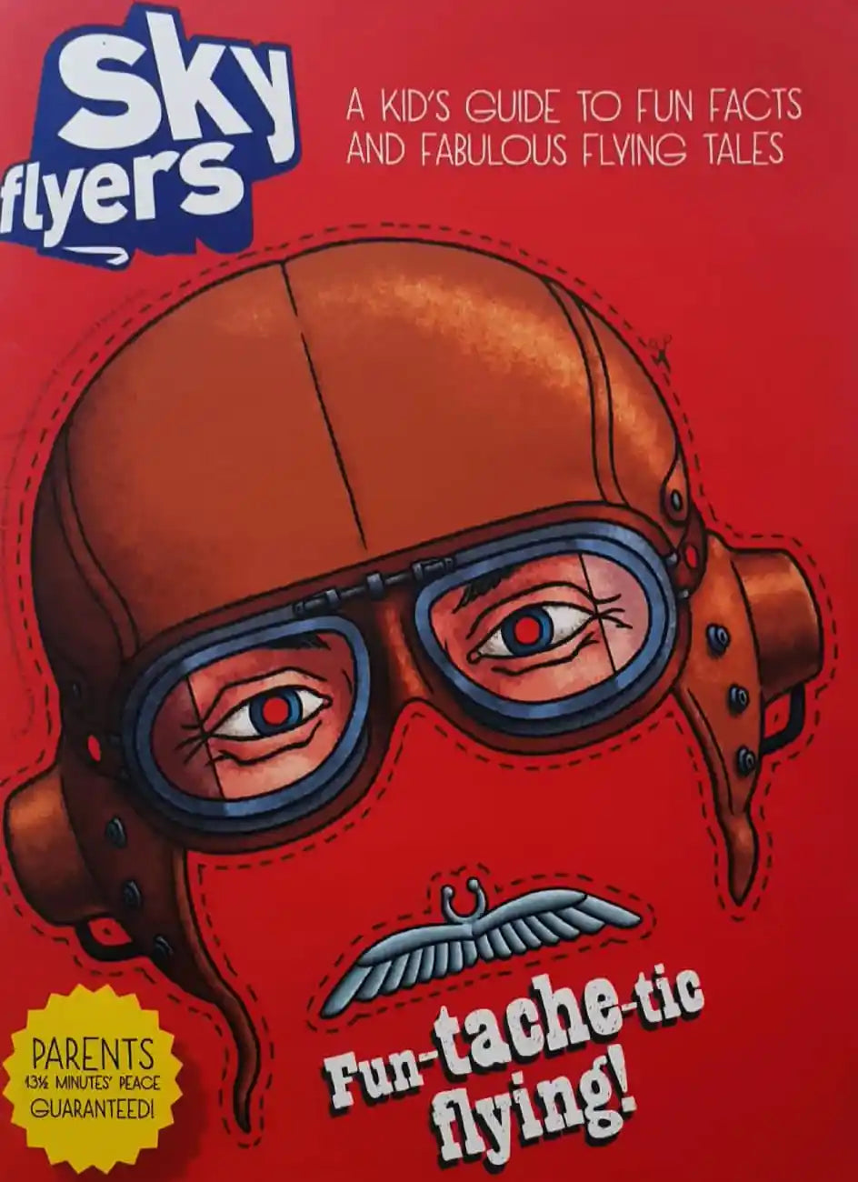 Skyflyers: A Kids Guide to Fun Facts and Fabulous Flying Tales