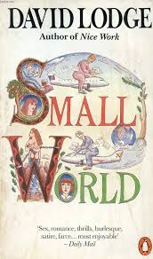 Small World: An Academic Romance by David Lodge ( Rare )