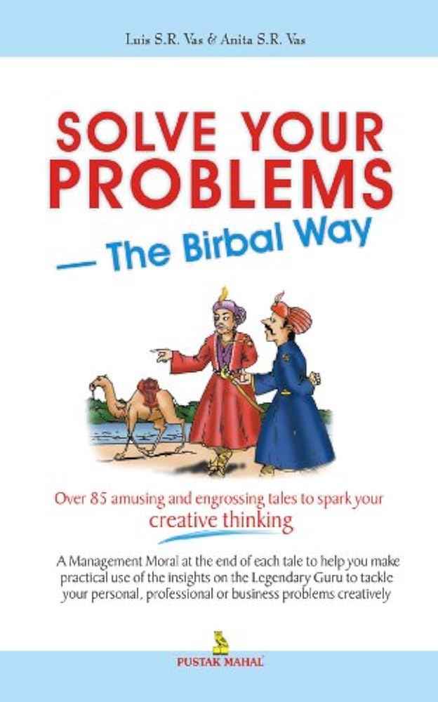 Solve Your Problems The Birbal Way Book by Luis S.R Vas