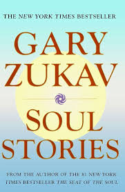 Soul Stories Book by Gary Zukav