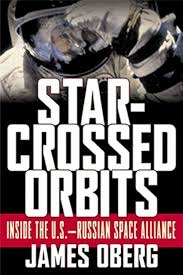 Star-Crossed Orbits: Inside the U.S.-Russian Space Alliance Paperback by James Oberg (Rare)