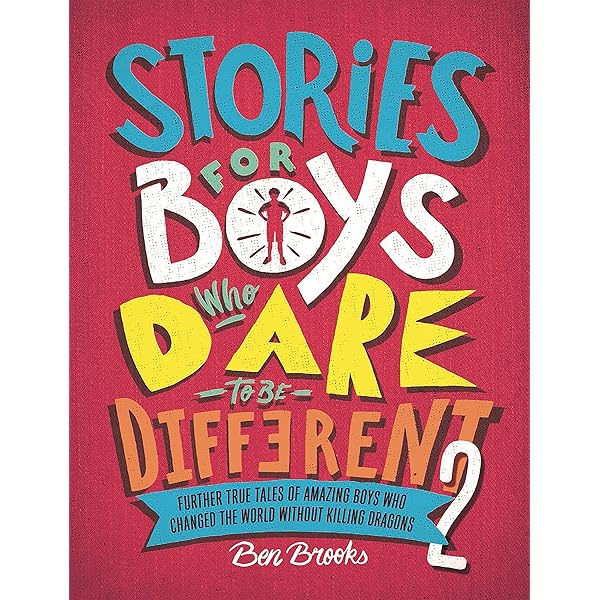 Stories for Boys Who Dare to be Different 2 By Ben Brooks 
