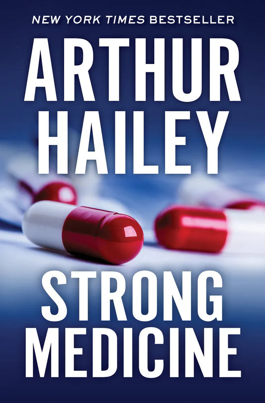 Strong Medicine,  Arthur Hailey ( Rare )