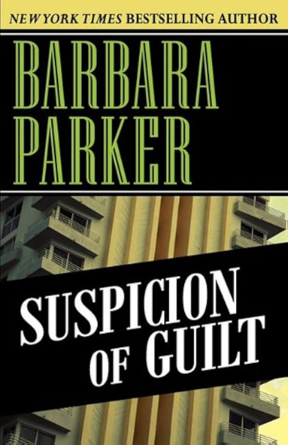 Suspicion of Guilt Book by Barbara Parker