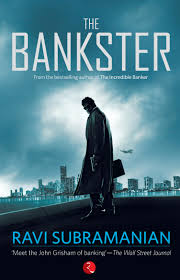 THE BANKSTER  by Ravi Subramanian