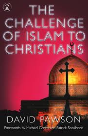 THE CHALLENGE OF ISLAM TO CHRISTIANS By David Pawson 