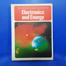 THE CHILDREN'S TREASURY OF KNOWLEDGE Electronics and Energy