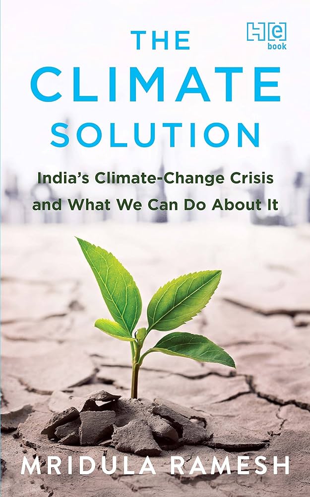 THE CLIMATE SOLUTION: India's Climate Change Crisis and What We Can Do About It Hardcover By Mridula Ramesh  buy used books online