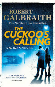 THE CUCKOO'S CALLING: CORMORAN STRIKE BOOK 1 Paperback by Robert Galbraith