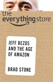 THE EVERYTHING STORE  by Brad Stone