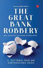 THE GREAT BANK ROBBERY Hardcover by Sabyasachee Dash V. Pattabhi Ram