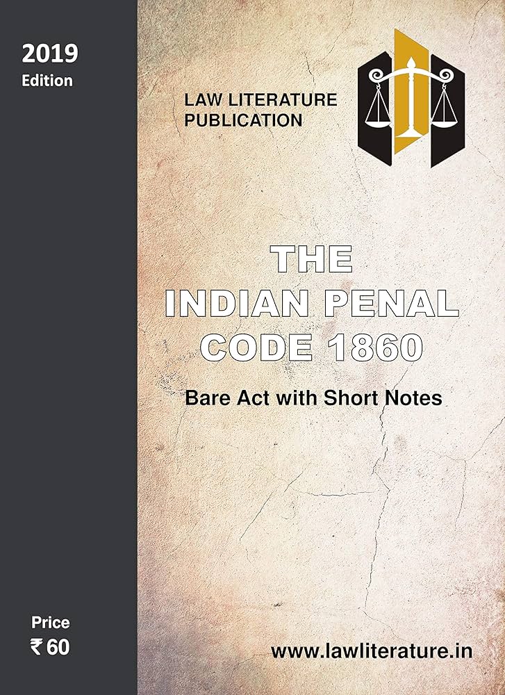 THE INDIAN PENAL CODE (STUDENT EDITION)  (VERSHA VAHINI) by RATANLAL & DHIRAJLAL