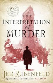 THE INTERPRETATION OF MURDER Paperback by Jed Rubenfeld