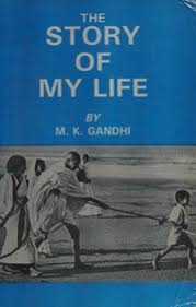THE STORY OF MY LIFE BY M. K. GANDHI (Rare)