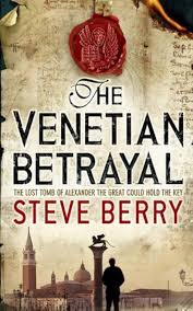 THE VENETIAN BETRAYAL: Book 3 (Cotton Malone) By  Steve Berry