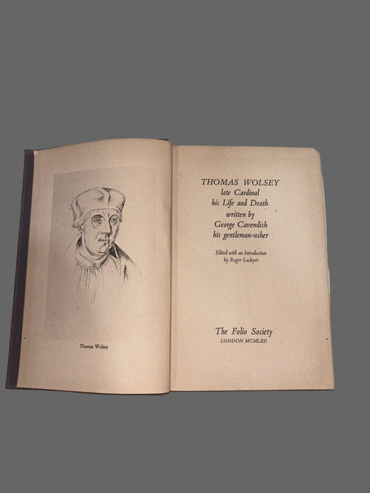 THOMAS WOLSEY late Cardinal his Life and Death written by George Cavendish (Rare)