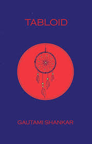 Tabloid By Gautami Shankar