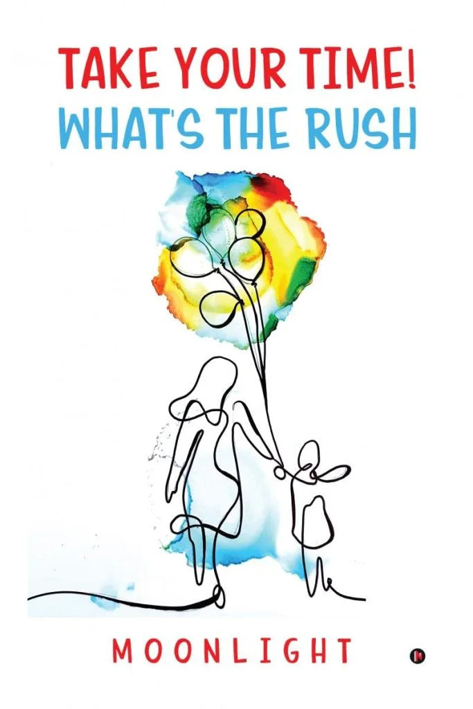 Take Your Time! What's the rush By Moonlight