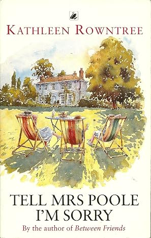 Tell Mrs. Poole I"m Sorry By Kathleen Rowntree