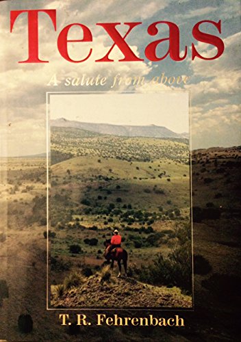 Texas: A Salute From Above Hardcover By T.R. Fehrenbach