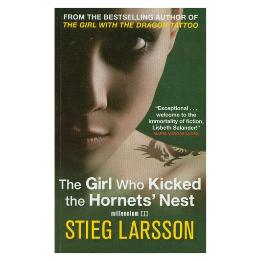 The Girl Who Kicked the Hornet's Nest By Stieg Larsson