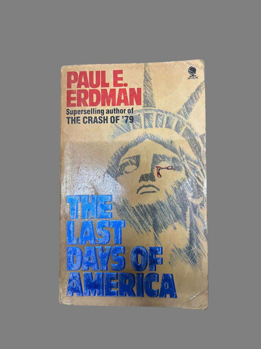 The Last Days of America By Paul E Erdman