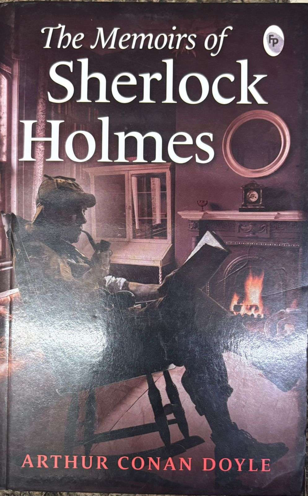 The Memoirs of Sherlock Holmes By  Sir Arthur Conan Doyle