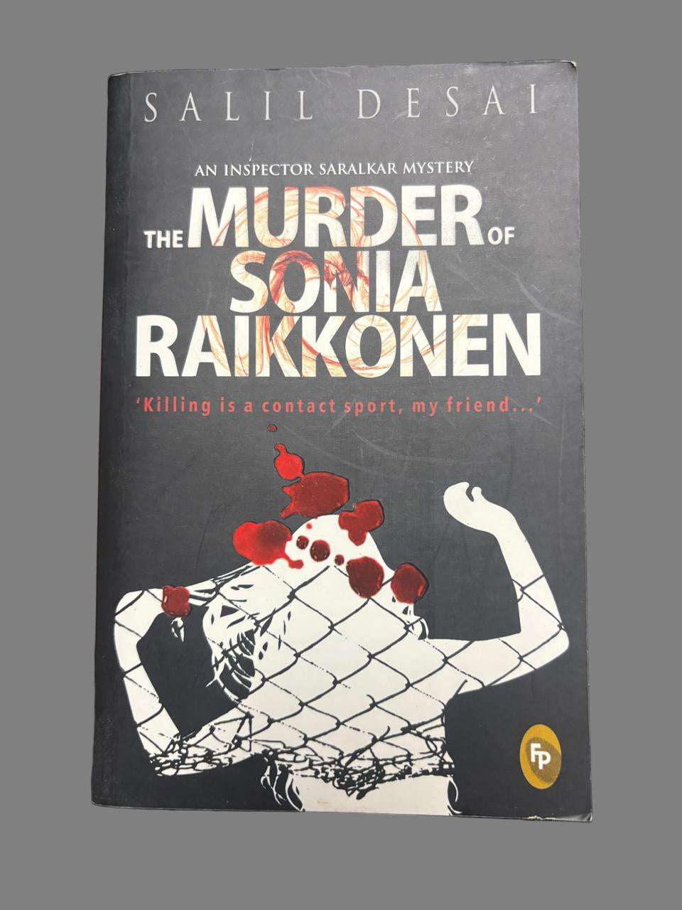 The Murder of Sonia Raikkonen By  Salil Desai