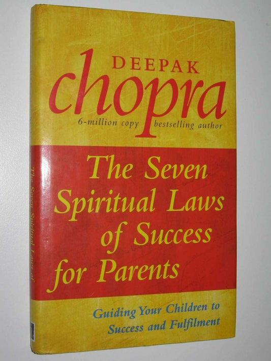 The Seven Spiritual Laws of Success for Parents Hardcover By Deepak Chopra
