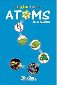 The Aha Guide to Atoms Paperback by Dr. Balaji Sampath
