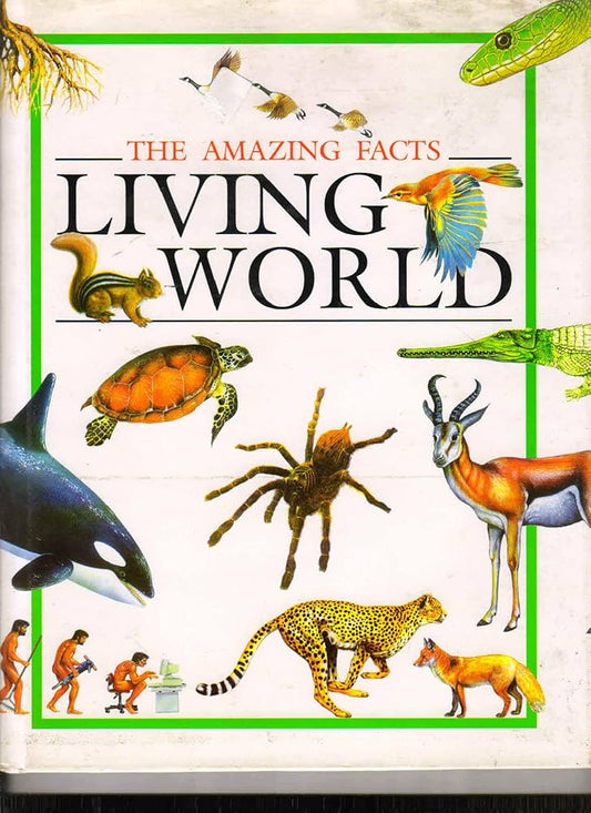 The Amazing Facts: Living World 