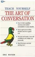 The Art of Conversation By Watson Eric 