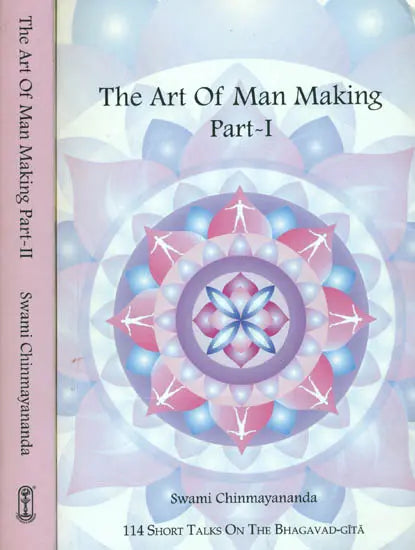 The Art of Man-making: Talks on the Bhagavad Geeta Book By Chinmayananda Saraswati