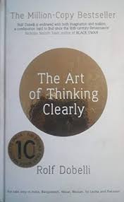 The Art of Thinking Clearly By  Rolf Dobelli