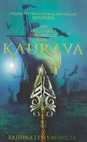 The Aryavarta Chronicles: Kaurava By Krishna Udayasankar
