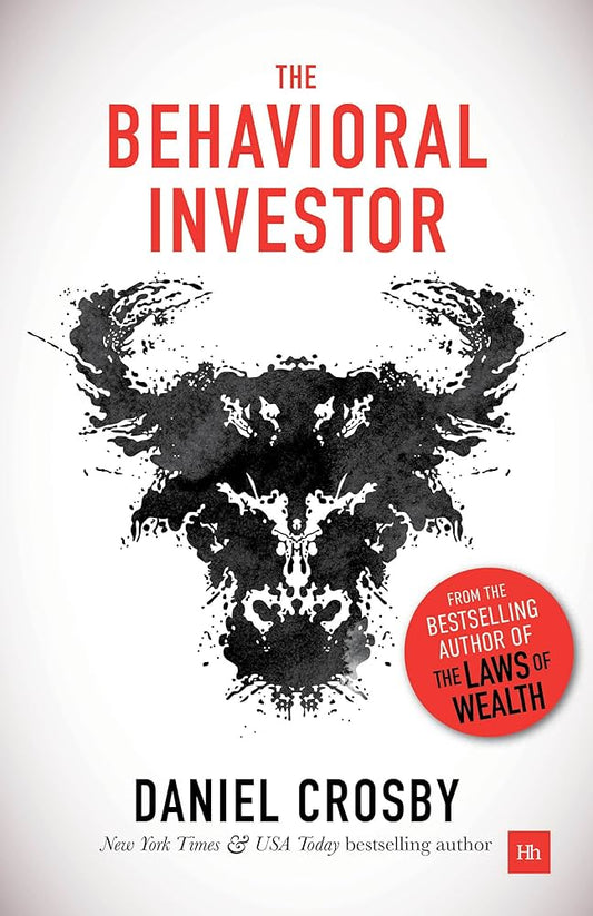The Behavioral Investor Book by Daniel Crosby